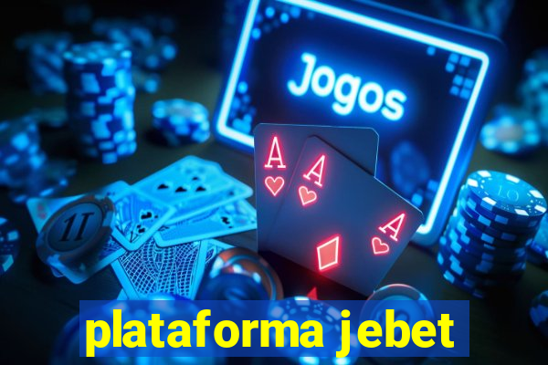 plataforma jebet